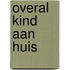 Overal kind aan huis