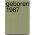 Geboren 1987