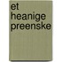 Et Heanige Preenske