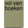VOL van boeken door Onbekend