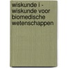 Wiskunde I - Wiskunde voor Biomedische Wetenschappen by Hans Dierckx