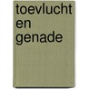 Toevlucht en genade by Lawrence Urbain