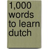 1,000 words to learn Dutch door Marijke Tupker