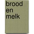 Brood en melk