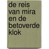 De Reis van Mira en de Betoverde Klok door Choppa 1W10K