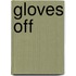 Gloves Off