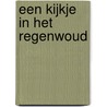 Een kijkje in het regenwoud by Honor Head