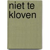 Niet te kloven by Youp van 'T. Hek