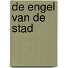De engel van de stad door Eva GarcíA. Sáenz de Urturi