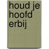 Houd je hoofd erbij by John Farndon
