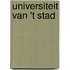 Universiteit van 't Stad