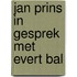 Jan Prins in gesprek met Evert Bal