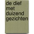 De dief met duizend gezichten