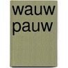 Wauw pauw door Yoko Heiligers