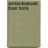 Winterdoeboek Boer Boris by Ted van Lieshout