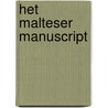 Het Malteser Manuscript by Ronaldo Siète
