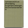 Verkeersrecht en afhandeling burgerlijke belangen. Becommentarieerde m door Bruno Ricardo