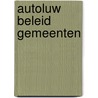 Autoluw beleid gemeenten door Roel Faber