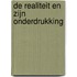 De realiteit en zijn onderdrukking