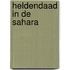 Heldendaad in de Sahara