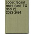 Codex fiscaal recht (deel 1 & deel 2) 2023-2024