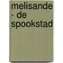 Melisande - De spookstad