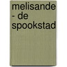 Melisande - De spookstad door Clarke