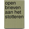 Open brieven aan het stotteren by Anja Pluut-van der Vlist