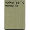 Volksvreemd vermaak door Lizzy van Leeuwen