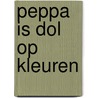 Peppa is dol op kleuren door Neville Astley