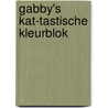 Gabby's kat-tastische kleurblok by DreamWorks Animation Llc