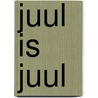 Juul is Juul door Ula Rusin