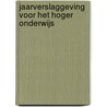 Jaarverslaggeving voor het hoger onderwijs by Gijs Hiltermann