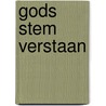 Gods stem verstaan door Onbekend