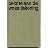 Belofte aan de woestijnkoning door Jackie Ashenden