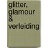 Glitter, glamour & verleiding