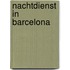 Nachtdienst in Barcelona