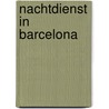 Nachtdienst in Barcelona door Traci Douglass