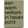 Een warm welkom in Haven Point by Raeanne Thayne