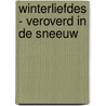 Winterliefdes - Veroverd in de sneeuw door Rebecca Winters