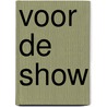 Voor de show door Marijke Vos