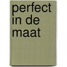 Perfect in de maat door Kristie Raaijmakers