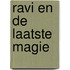 Ravi en de laatste magie