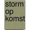 Storm op komst door Roeland Haest