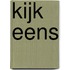 Kijk eens