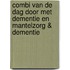 Combi van De dag door met dementie en Mantelzorg & Dementie