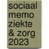 Sociaal Memo Ziekte & Zorg 2023