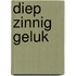 Diep zinnig geluk