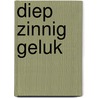 Diep zinnig geluk door Sven Couchez