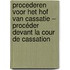 Procederen voor het Hof van Cassatie – Procéder devant la Cour de cassation
